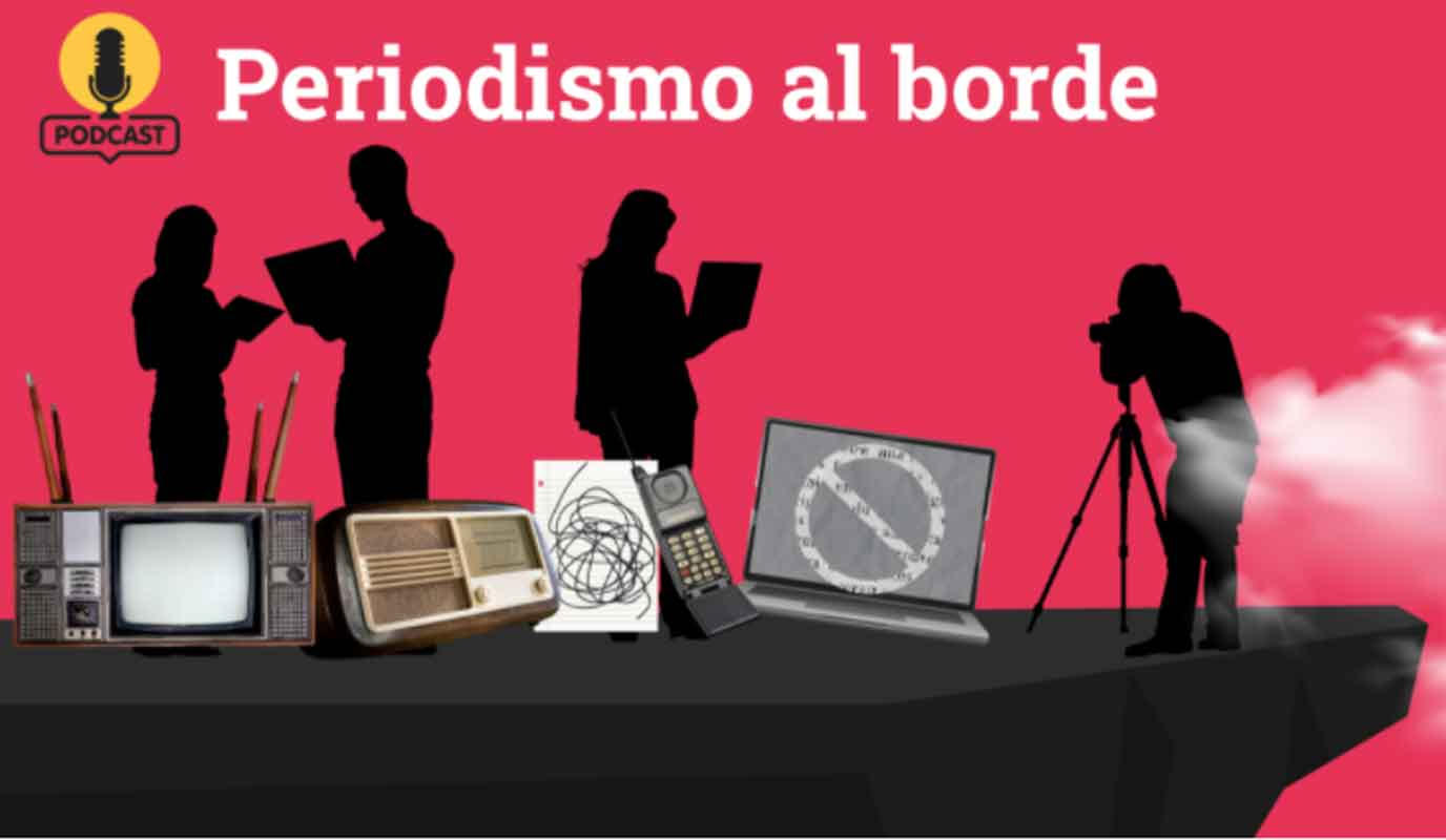 "Periodismo al borde" cuenta testimonios de cobertura en la frontera