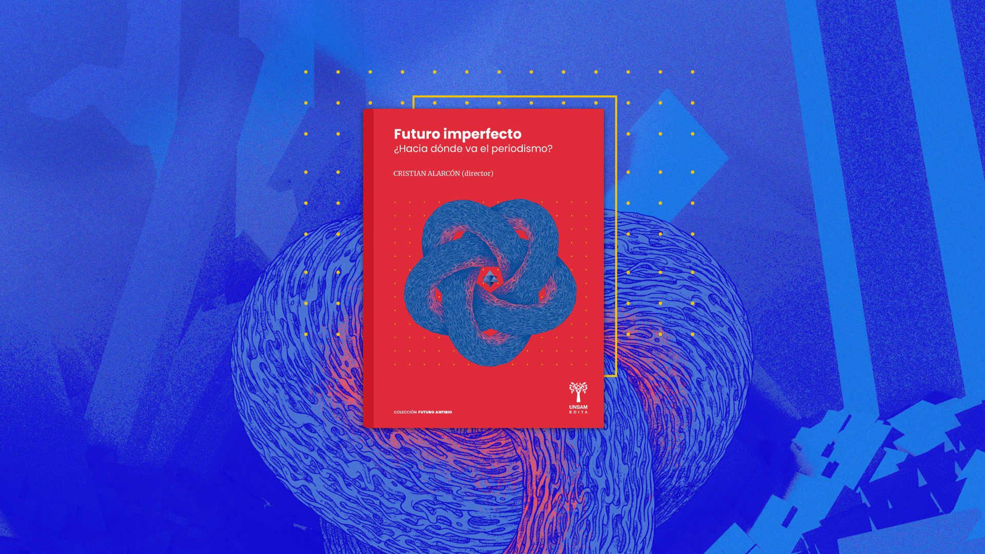 Portada del libro Futuro Imperfecto. ¿ Hacía dónde va el periodismo?