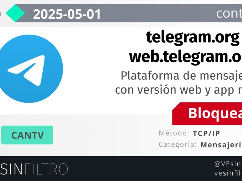 Venezuela Sin Filtro registra nuevo bloqueo a Telegram desde Cantv