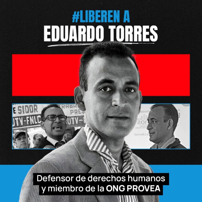 Provea informa que Eduardo Torres está preso en El Helicoide